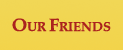 Our Friends