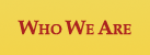 Who We Are