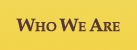 Who We Are